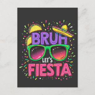 Bruh, Let's Fiesta Cinco De Mayo Mexican Culture Holiday Postcard