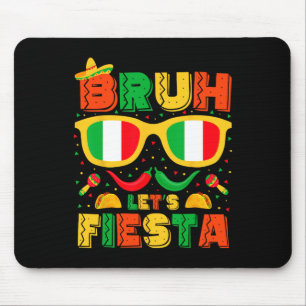 Bruh Let's Fiesta Cinco De Mayo Mexican Party Men Mouse Mat