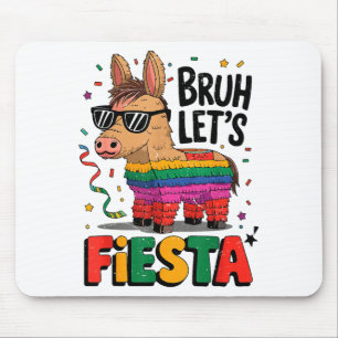 Bruh Lets Fiesta Cinco Mayo Pinata Funny Mexican B Mouse Mat