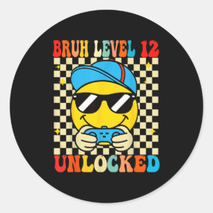 Bruh Level 12 Unlocked Smile Face Video Gamer 12th Classic Round Sticker