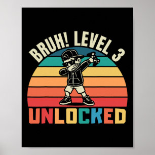 Bruh Level 3 Unlocked Gamer Youth Funny 3th Birthd Poster