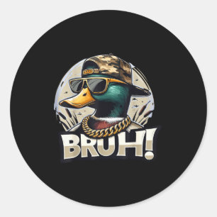Bruh Mallard Duck Funny Duck Hunting Humor Classic Round Sticker