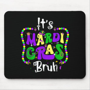 Bruh Mardi Gras Teens Boys Kids Mardi Gras Mouse Mat
