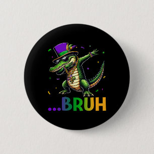 Bruh Mardigator Dabbing Alligator Mardi Gras Shirt 6 Cm Round Badge