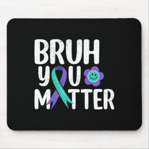 Bruh Matter Teal Purple Ribbon Suicide Prevention Mouse Mat