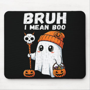 Bruh Mean Boo Cute Boo Pumpkin Funny Halloween Men Mouse Mat