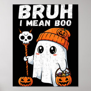 Bruh Mean Boo Cute Boo Pumpkin Funny Halloween Men Poster