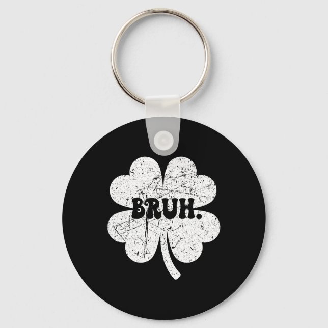 Bruh Meme Bro Shamrock Funny St Patricks Day Boys  Key Ring (Front)