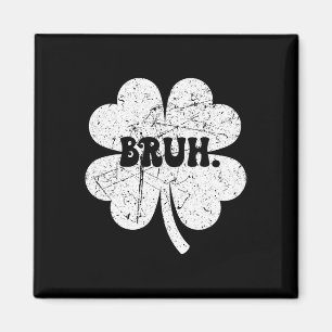 Bruh Meme Bro Shamrock Funny St Patricks Day Boys Magnet