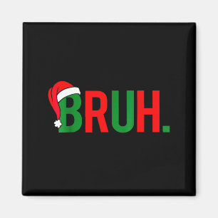Bruh Meme Christmas Magnet