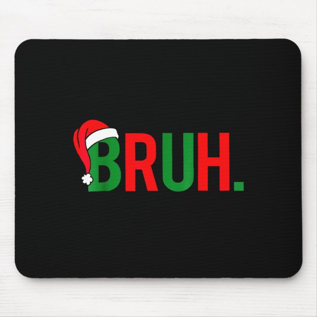 Bruh Meme Christmas  Mouse Mat (Front)
