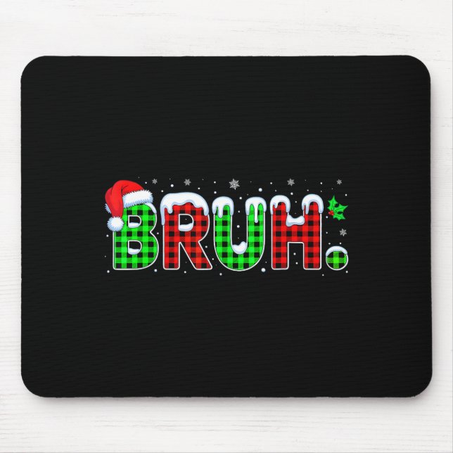 Bruh Meme Christmas Plaid Red White Green Xmas Lig Mouse Mat (Front)