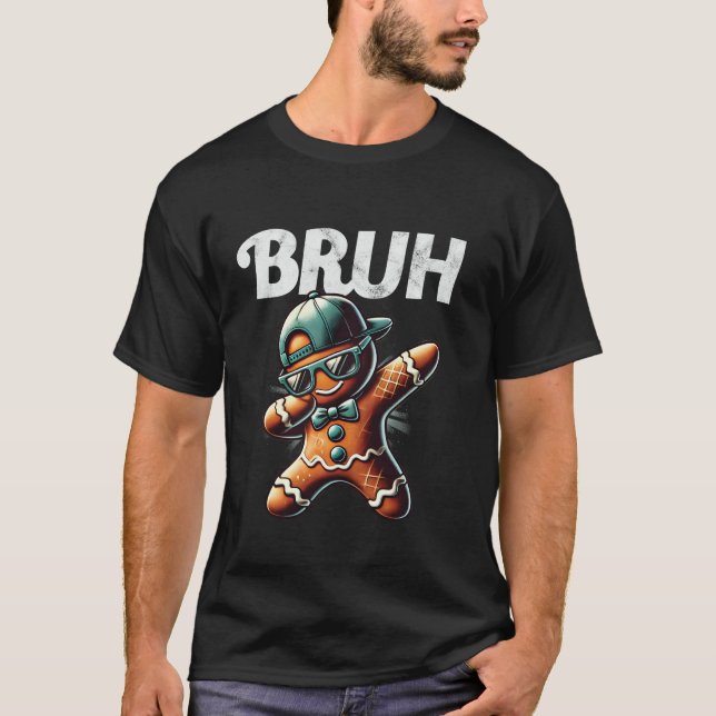 Bruh Meme Cool Gingerbread Dabbing Funny Christmas T-Shirt (Front)