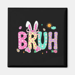 Bruh Meme Easter Day Funny Bunny Eggs Boys Girls Magnet