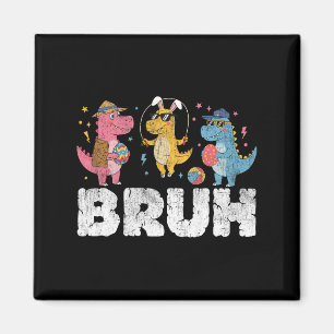 Bruh Meme Easter Day Funny Bunny Eggs T-rex Boys K Magnet