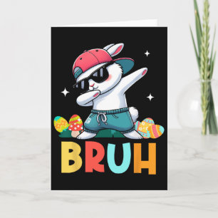 Bruh Meme Easter Day Funny Bunny Eggs Teens Boys K Card