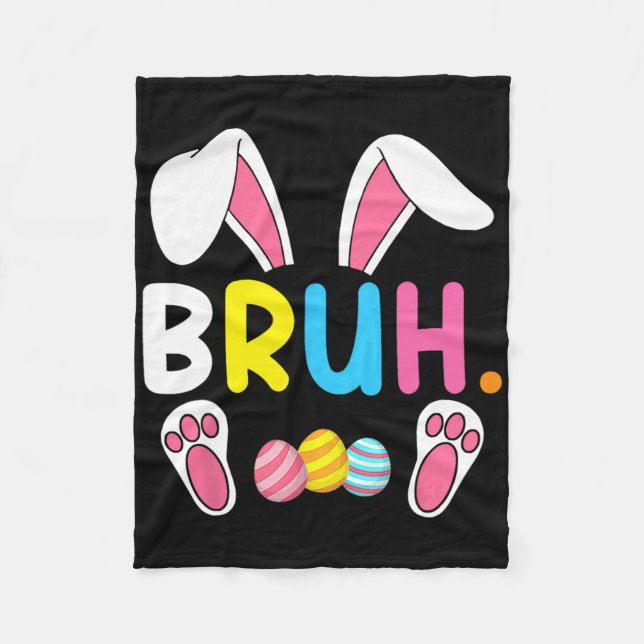Bruh Meme Easter Day Funny Bunny Eggs Teens Boys K Fleece Blanket (Front)