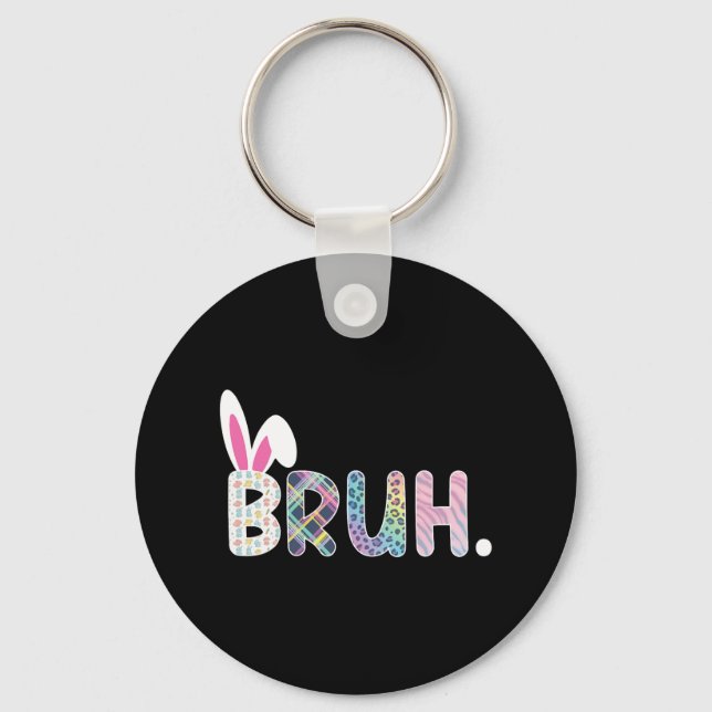 Bruh Meme Easter Day Funny Bunny Eggs Teens Boys K Key Ring (Front)