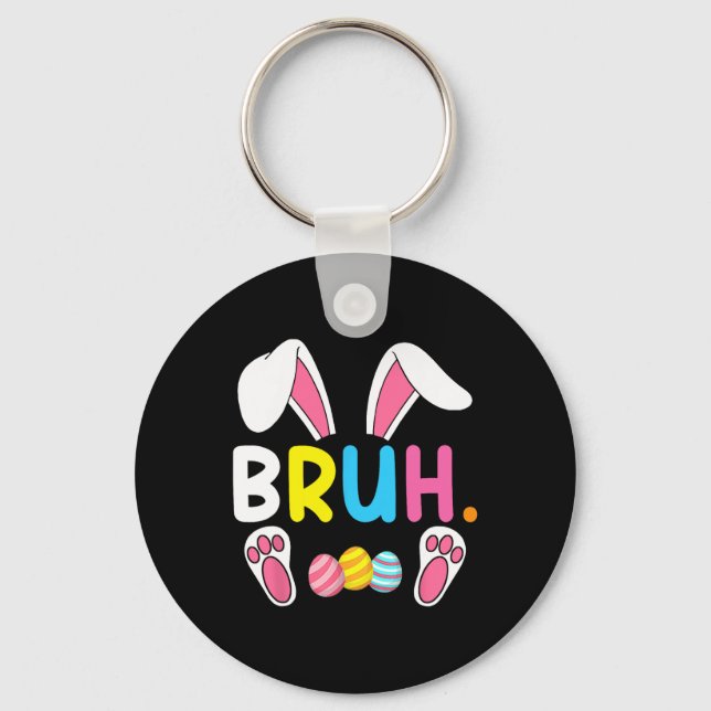Bruh Meme Easter Day Funny Bunny Eggs Teens Boys K Key Ring (Front)
