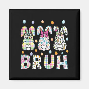 Bruh Meme Easter Day Funny Bunny Eggs Teens Boys K Magnet