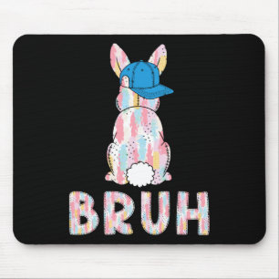 Bruh Meme Easter Day Funny Bunny Eggs Teens Boys K Mouse Mat