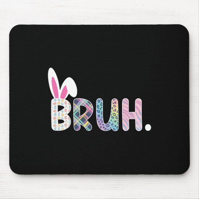 Bruh Meme Easter Day Funny Bunny Eggs Teens Boys K Mouse Mat (Front)