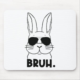 Bruh Meme Easter Day Funny Bunny Eggs Teens Boys K Mouse Mat