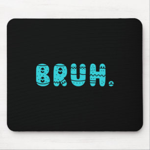 Bruh Meme Easter Day Funny Bunny Eggs Teens Boys K Mouse Mat