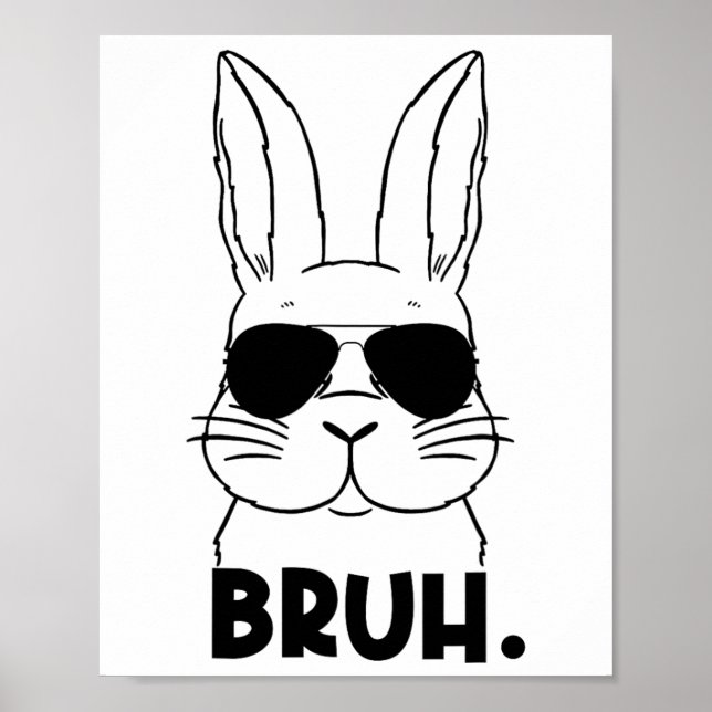 Bruh Meme Easter Day Funny Bunny Eggs Teens Boys K Poster (Front)