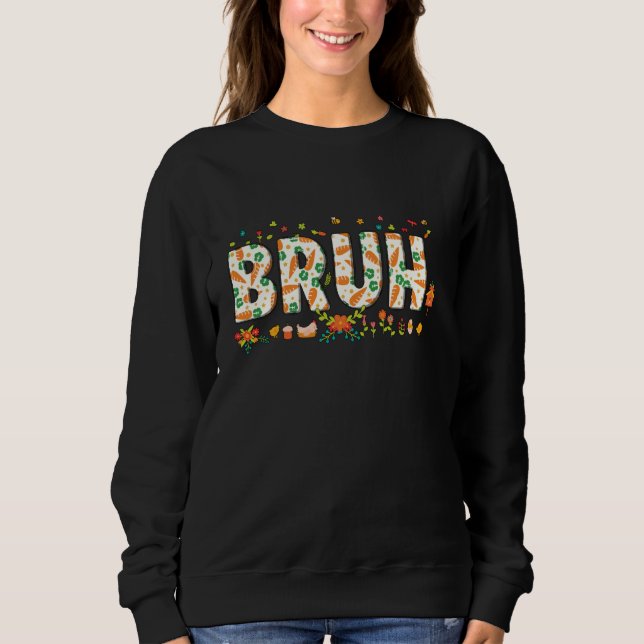 Bruh Meme Easter Day Funny Bunny Eggs Teens Boys K Sweatshirt (Front)
