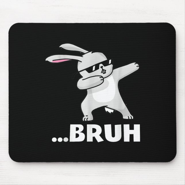 Bruh Meme Funny Bro Teens Boys Kids Easter Day Dab Mouse Mat (Front)