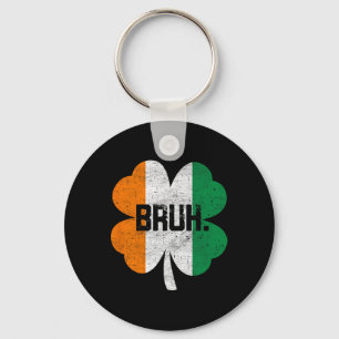 Bruh Meme Funny Saying Bro Greeting Boys St Patric Key Ring