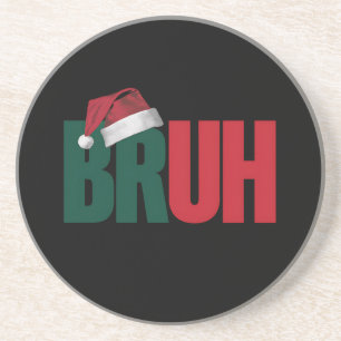 Bruh Meme Funny Saying Bro Greeting Christmas Coaster