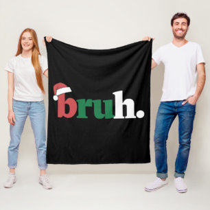 Bruh Meme Funny Saying Bro Greeting Christmas Fleece Blanket