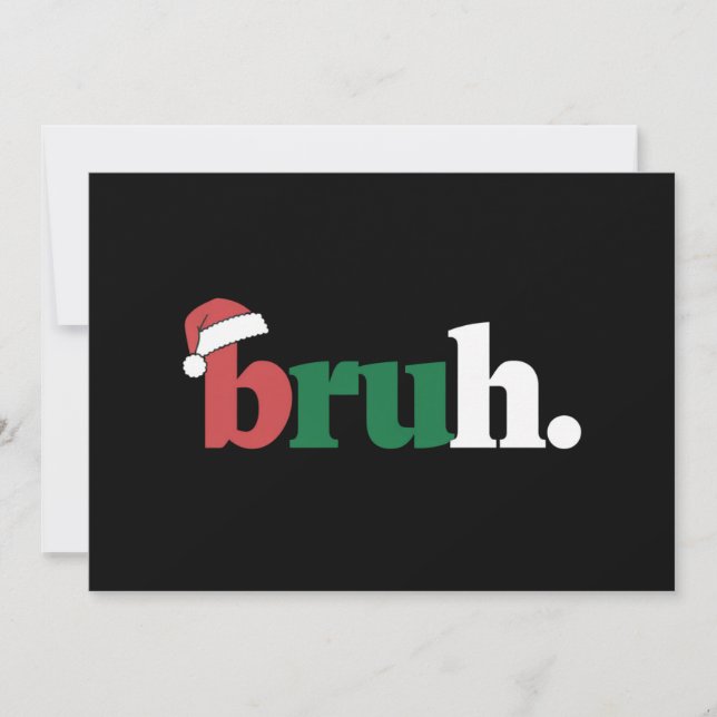 Bruh Meme Funny Saying Bro Greeting Christmas Holiday Card (Front)
