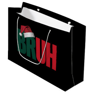 Bruh Meme Funny Saying Bro Greeting Christmas Large Gift Bag