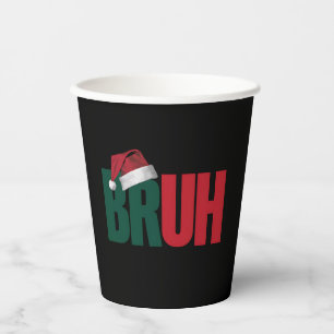 Bruh Meme Funny Saying Bro Greeting Christmas Paper Cups