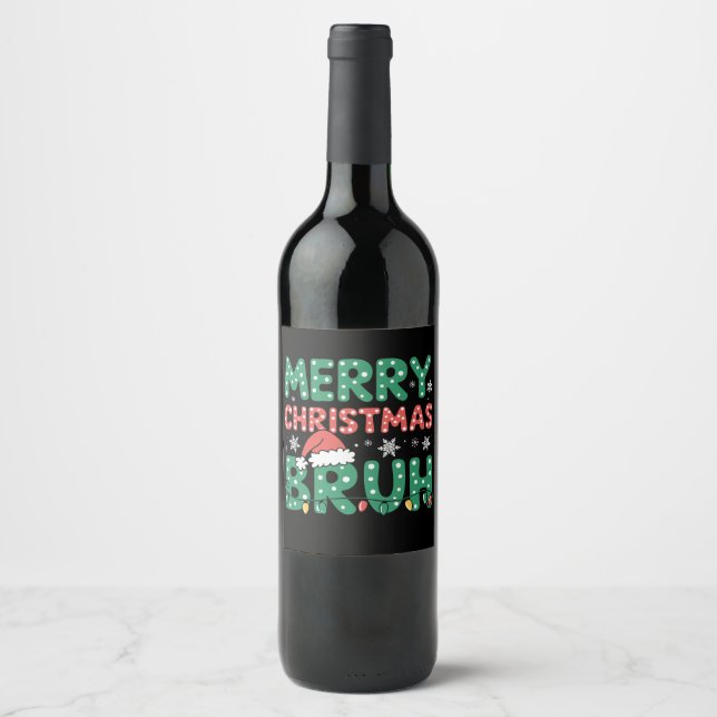 Bruh Meme Funny Saying Bro Greeting Christmas  Wine Label (Front)
