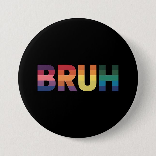 Bruh Meme Funny Saying Bro Greeting Gay LGBT Pride 7.5 Cm Round Badge (Front)