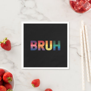 Bruh Meme Funny Saying Bro Greeting Gay LGBT Pride Napkin