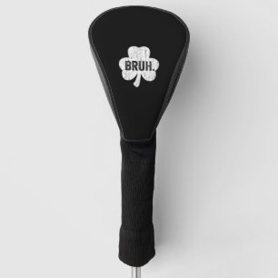 Bruh Meme Funny Saying Bro Greeting Teen Boy St Pa Golf Head Cover