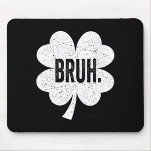 Bruh Meme Funny Saying Bro Greeting Teen Boy St Pa Mouse Mat