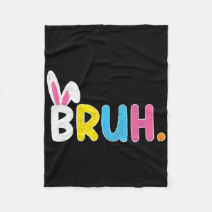 Bruh Meme Funny Saying Bro Greeting Teens Boys Eas Fleece Blanket