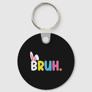 Bruh Meme Funny Saying Bro Greeting Teens Boys Eas Key Ring