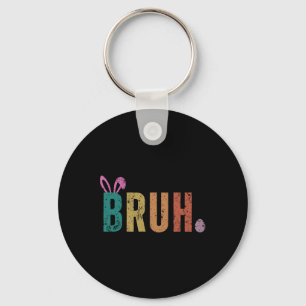 Bruh Meme Funny Saying Bro Greeting Teens Boys Eas Key Ring