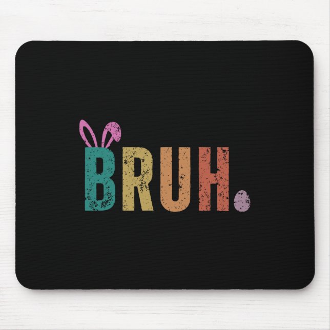 Bruh Meme Funny Saying Bro Greeting Teens Boys Eas Mouse Mat (Front)