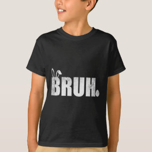 Bruh Meme Funny Saying Bro Greeting Teens Boys Eas T-Shirt