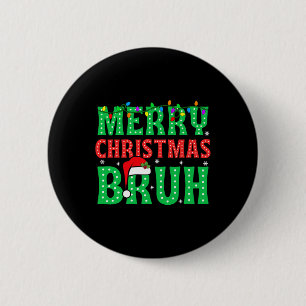 Bruh Meme Funny Saying Bro Greeting Teens Boys Men 6 Cm Round Badge