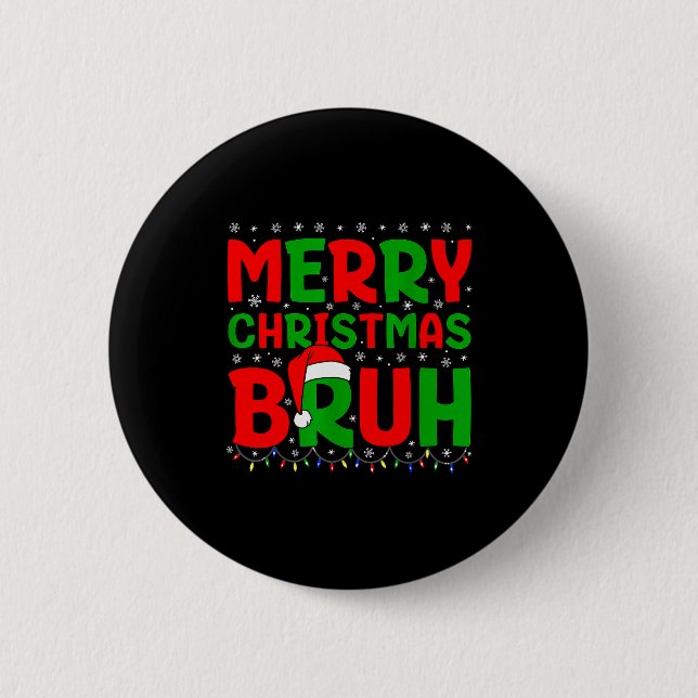 Bruh Meme Funny Saying Bro Greeting Teens Boys Men 6 Cm Round Badge (Front)