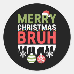 Bruh Meme Funny Saying Bro Greeting Teens Boys Men Classic Round Sticker